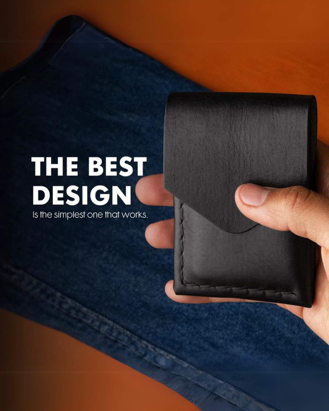Hand holding a black wallet with text 'The best design is the simplest one that works' on an orange background.